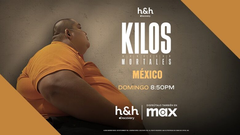 ‘Kilos Mortales: México’ llega a Max y Discovery H&H el 27 de mayo