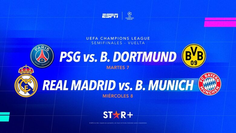 ESPN trae las definiciones de las semifinales de la UEFA a STAR+